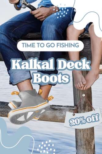 Go fishing with kalkal deck boots