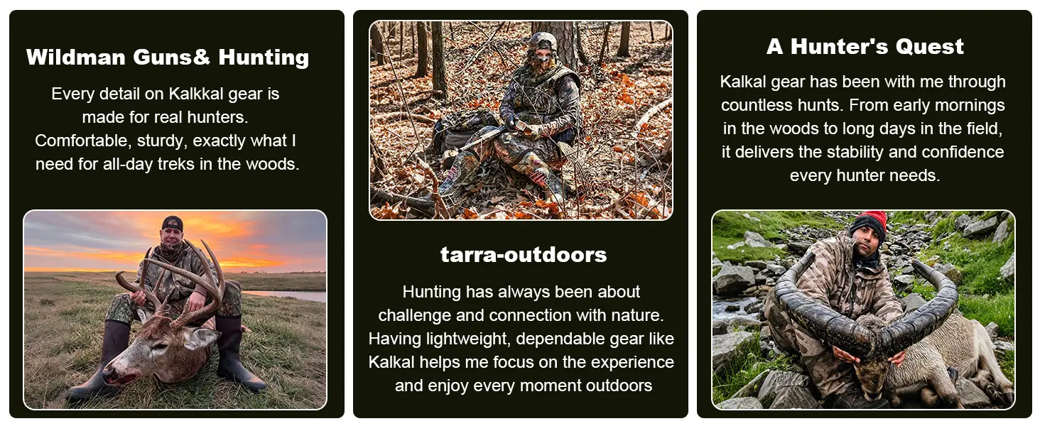 Hunters sharing their experience with KALKAL hunting gear
